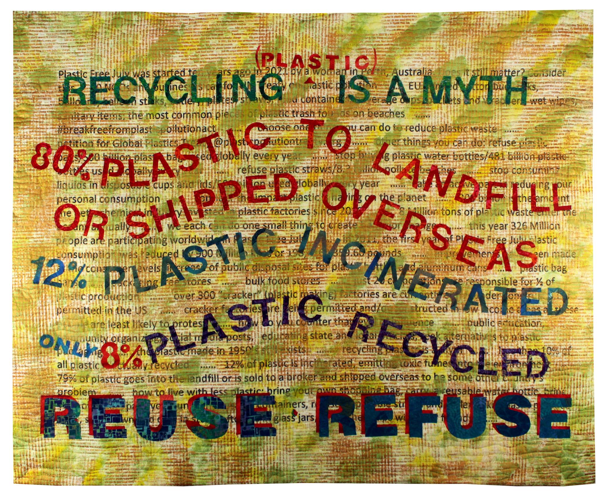 Recycling Plastic is a Myth SAQA Studio Art Quilt Associates